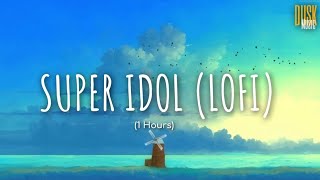 Super Idol lofi  Heiakim x Dangling Video Lyrics  1 Hours [upl. by Heidy]