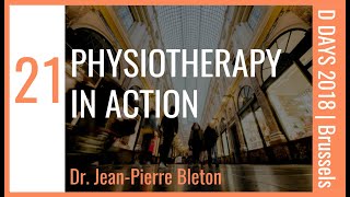 EP 21  PHYSIOTHERAPY IN ACTION  Dr JeanPierre Bleton  DDAYS 2018 [upl. by Virgina]