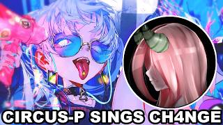 CircusP sings quotCH4NGEquot [upl. by Anelahs]