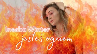 Ineska Winter  Jesteś ogniem Official video [upl. by Oyr]