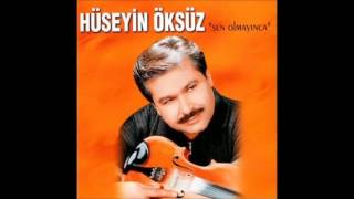 Hüseyin Öksüz  Sen Olmayınca Deka Müzik [upl. by Orvah]