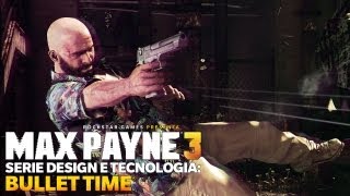 Max Payne 3 Serie Design e Tecnologia Bullet Time [upl. by Nerehs]