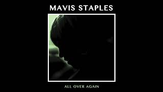 Mavis Staples  quotAll Over Againquot Full Album Stream [upl. by Llehsar]