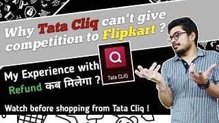 Tata cliq Shopping experience  why Tata Cliq is not better than Flipkart  REVIEW [upl. by Aed]