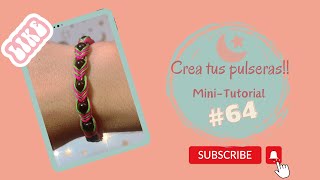 Mini Tutorial 64 pulsera súper fácil [upl. by Nivalc]