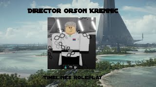 How to make Director Orson Krennic  Timelines RP [upl. by Haneekas]