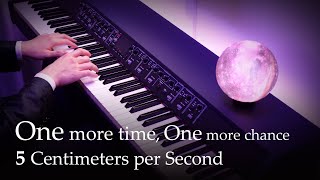 One more time One more chance  5 Centimeters per Second Piano [upl. by Krischer138]