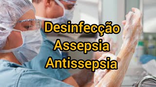 Diferenças entre desinfecção assepsia e antissepsia  Enfermagem [upl. by Nilhtac]