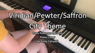 Viridian  Pewter  Saffron City Theme Slow Version from Pokemon Lets Go  Piano Cover [upl. by Adnwahsat1]