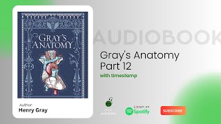 Grays Anatomy by Henry Gray Audiobook  Part 12 [upl. by Ejrog739]