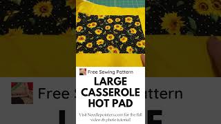 Large Casserole Dish Hot Pad Free Pattern sewing [upl. by Eisdnyl]