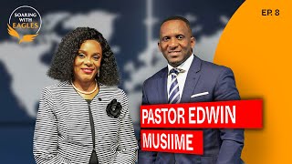 Soaring with Eagles with Pr Joy Kihuguru  Episode 8  The Journey of Pr Edwin Musiime [upl. by Mulvihill]