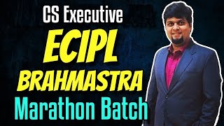 FREE CS Executive ECIPL  EBCL Brahmastra Marathon Revision Batch  Part III [upl. by Htebyram]