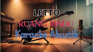 RUANG RINDU  LETTO KARAOKE AKUSTIK [upl. by Omixam]