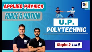 Up Polytechnic 1st Semester Applied Physics 2 Force and Motion  Lec5 AppliedPhysics2025 [upl. by Aicemed790]