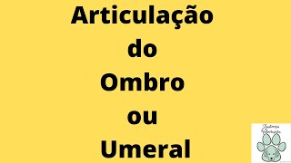 Articulação do Ombro ou Umeral [upl. by Cinimmod]