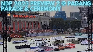 🇸🇬 NDP 2023 Preview 2  Padang  Parade amp Ceremony [upl. by Cleres]