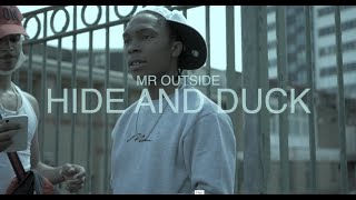 Mr Outside  Hide amp Duck Official Music Video [upl. by Teerprah]