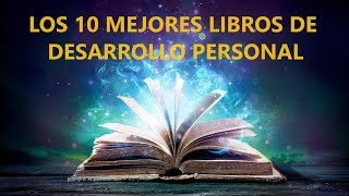 Los 10 Mejores Libros de Desarrollo Personal [upl. by Oine]