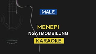 MENEPI  Ngatmombilung KARAOKE ACOUSTIC [upl. by Hsevahb]