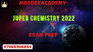 JUPEB CHEMISTRY 2022EXAM PREP [upl. by Hilliard279]