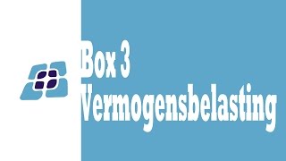 H7  Box 3 Vermogensbelasting [upl. by Oratnek320]