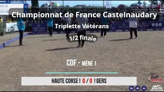 CDF  Triplette Vétérans  Castelnaudary  12 finale  Haute Corse VS Gers  11072024 [upl. by Cressida92]