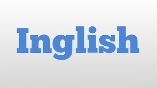 Inglish meaning and pronunciation [upl. by Conant61]