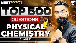 Top 500 Questions of Physical Chemistry  Class 12  NEET 2024 [upl. by Margit]