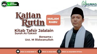 KAJIAN TAFSIR JALALAIN  SUROH ATTAKWIR  Ust M Ridwanulloh [upl. by Mame164]