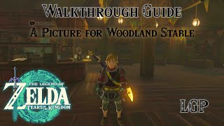 Tears Of The Kingdom  A Picture For Woodland Stable  Side Quest  Walkthrough Guide [upl. by Lanctot]