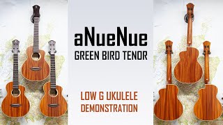 aNueNue UT110 Green Bird Low G Tenor Ukulele Demo [upl. by Asuncion]