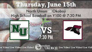 June 15th North Union at Okoboji High School Baseball On Y100 Start Time 730 PM [upl. by Eirojram]