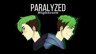 PARALYSED  Nightcore Request [upl. by Nedrob466]