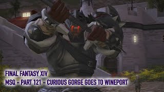 Lets play Final Fantasy XIV  MSQ Walkthrough  Part 121  Curious Gorge Goes to Wineport [upl. by Wentworth97]