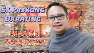 Sa Paskong Darating  Acoustic Song Cover [upl. by Kerrison]