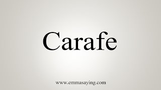 How To Say Carafe [upl. by Star]