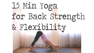 15 Min Yoga for the Back Strength amp Flexibility [upl. by Soisanahta403]