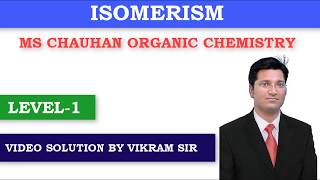 53 to 55ISOMERISM  MS CHAUHAN ORGANIC CHEMISTRY VIDEO SOLUTION [upl. by Aynahs]