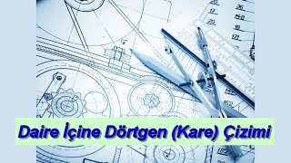 Daire İçine Dörtgen Kare Çizimi [upl. by Ailem470]