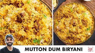 Mutton Dum Biryani Recipe  स्वादिष्ट मटन दम बिरयानी  Chef Sanjyot Keer [upl. by Tomkins]