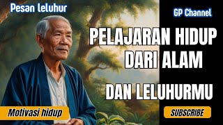 PELAJARAN HIDUP WARISAN LELUHUR YANG MENYENTUH JIWA [upl. by Col]