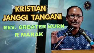 Kristian Janggi Tangani  Rev Greater Burn R Marak dianzo30 [upl. by Nivlac]