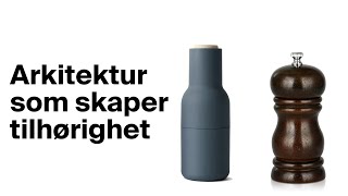 Arkitektur som skaper tilhørighet [upl. by Harrietta]