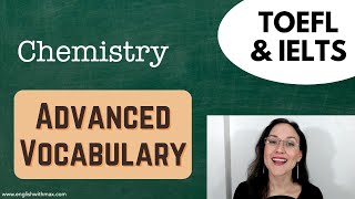 Essential TOEFL IELTS and PTE Vocabulary  Advanced English  Chemistry [upl. by Yseult819]