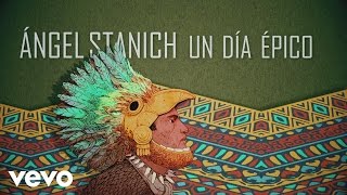 Angel Stanich  Un Día Épico Lyric Video [upl. by Gusella]