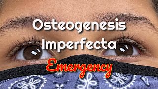 Osteogenesis Imperfecta Emergency [upl. by Talya]