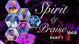 Spirit Of Praise 6 Part 1  Gospel Praise amp Worship Songs 2018 [upl. by Llebasi]