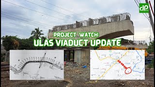 VLOG 14 Ulas Viaduct Construction Updates  Project Watch [upl. by Erasaec400]