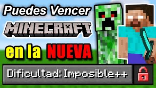 ¿Puedes Vencer Minecraft en la Nueva Dificultad Imposible [upl. by Ahsem]